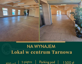 Lokal do wynajęcia, Tarnów Śródmieście Starówka, 1500 zł, 100 m2, 87