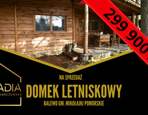 Dom na sprzedaż, Sztumski (pow.) Mikołajki Pomorskie (gm.) Balewo, 299 900 zł, 56,94 m2, 4